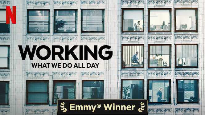 Is 'Working: What We Do All Day' on Netflix? Where to Watch the Series ...